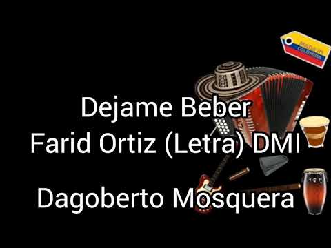 Dejame Beber - Farid Ortiz (Letra) DMI