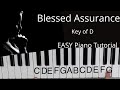 Blessed Assurance -Fanny Jane Crosby (Key of D)//EASY Piano Tutorial