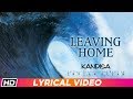 Leaving Home | Lyrical Video | Indian Ocean | Kandisa
