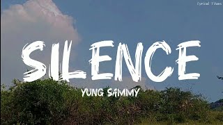 YUNG SAMMY - SILENCE (Lyrics)