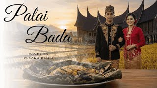 Download lagu PUSAKO REMIX — Palai Bada (DJ Minang MV) | West Sumatra Culinary Love mp3