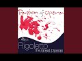 Rigoletto: Che m'ami, deh, ripetimi