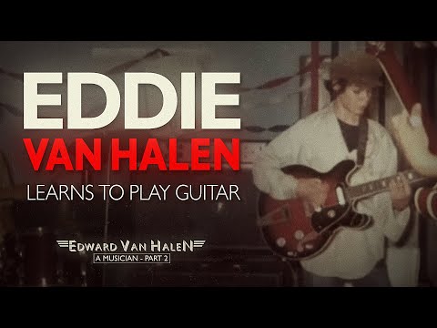 Eddie Van Halen Learns to Play Guitar | Documentary - "Edward Van Halen: A Musician" (Part 2)