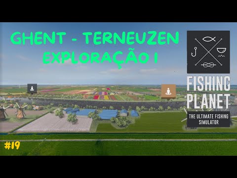 FISHING PLANET #19 | GHENT - TERNEUZEN - MISSÃO EXPLORAÇÃO I