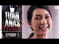EPISOD PENUH TUAN ANAS MIKAEL EP1