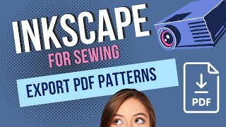 Export PDF Files From Inkscape for Sewing!