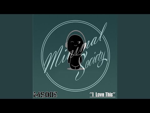 I Love This (Original Mix)