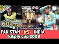 KITPLY Cup FINAL INDIA Vs PAKISTAN THE MOTHER Of ALL FINAL In WORLD CRICKET 2008 DHAKA