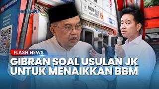 Respons Gibran soal Usul JK Naikkan BBM: Mohon Maaf Tidak Sejalan dengan Arahan Presiden Prabowo