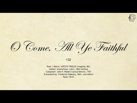 132 O Come, All Ye Faithful || SDA Hymnal || The Hymns Channel