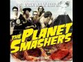 "Until You Go Away (Triple Baconator)" - The Planet Smashers