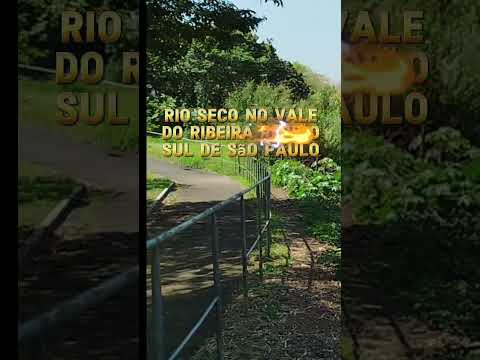 vale do ribeira são Paulo vejam como está os rios.