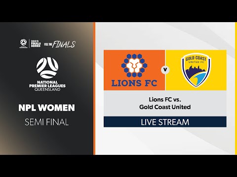 NPL Women Semi Final - Lions FC vs. Gold Coast United