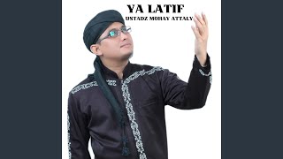 Download lagu Ya Latif (Wahai Yang Maha Lembut) mp3 Download lagu Ya Latif (Wahai Yang Maha Lembut) mp3