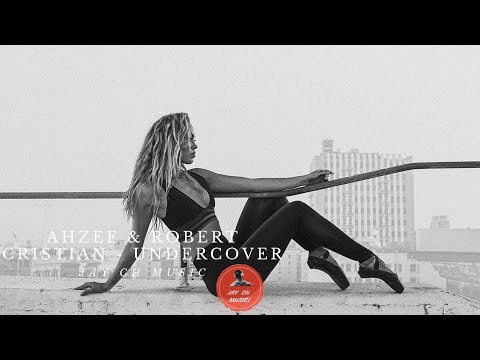 🎧Ahzee & Robert Cristian - Undercover