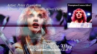 Peter Frampton Show Me the Way Video