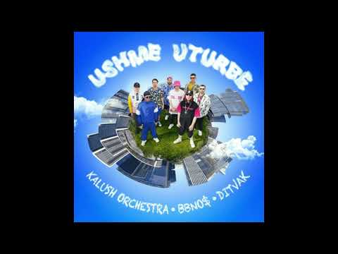 Kalush Orchestra, bbno$, DITVAK - Ushme Uturbe