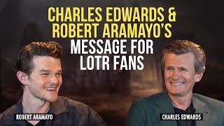 Charles Edwards & Robert Aramayo On Fan Reactions To Recreating Lord Of The Rings, Characters & More video