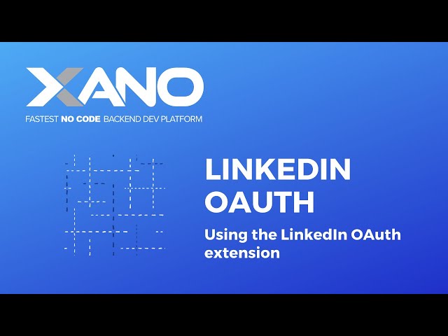 Xano - LinkedIn OAuth extension demo
