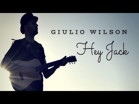 Giulio Wilson - Hey Jack