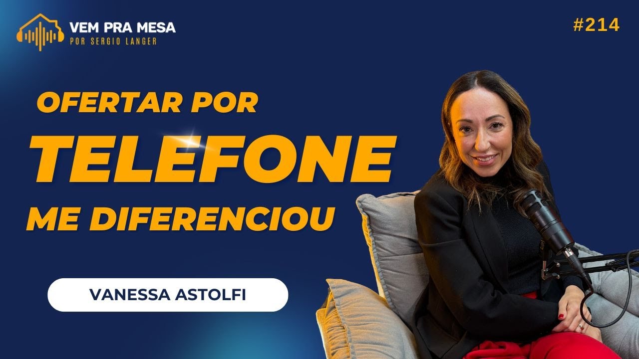Ofertar por telefone me diferenciou - Vanessa Astolfi