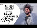 Sajjan Rumaal De Geya | Babbu Maan | Audio Song | Popular Punjabi Romantic Song