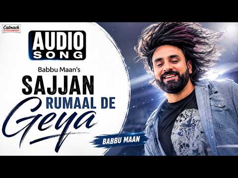 Sajjan Rumaal De Geya (Full Audio) — watch video