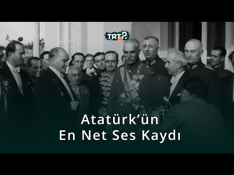 The Clearest Voice Recording of Mustafa Kemal Atatürk | Spirit of History