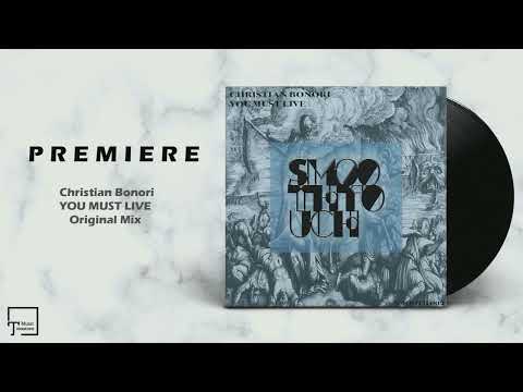 PREMIERE: Christian Bonori - You Must Live (Original Mix) [SMOOTH TOUCH]