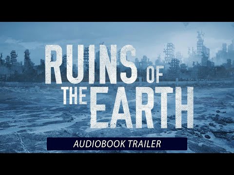 Ruins of the Earth | Audiobook Trailer | Performed by R.C. Bray