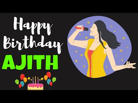 Ajith Happy Birthday Song | Happy Birthday Ajith Song Hindi | Birthday Song for Ajith
