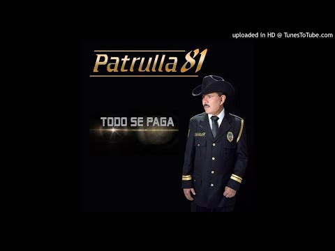 Con un Par de Tragos  - PATRULLA 81 - 2017