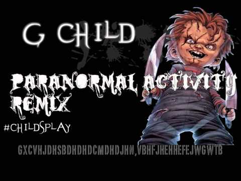 G Child - Paranormal Activity Remix (Produced By Dice)