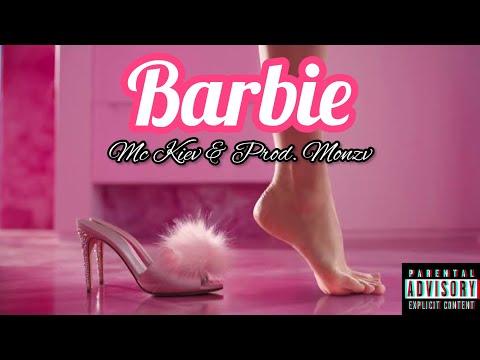 Mc Kiev - Barbie 💅 ( Prod. Monzv )
