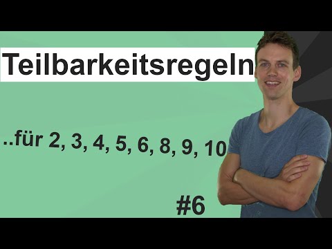 Teilbarkeitsregeln für 2,3,4,5,6,8,9 und 10 einfach und schnell erklärt | Natürliche Zahlen #6