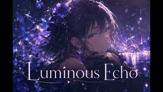 Luminous Echo