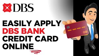 Easily Apply for a DBS Bank Credit Card Online - Here's How You Can Do It - Best METHOD -2025