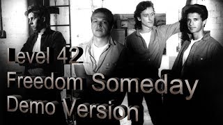 Level 42  -   Freedom Someday  -   Demo Version