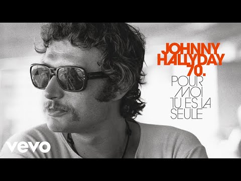 Johnny Hallyday - Pour moi tu es la seule (Audio Officiel)