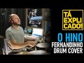 Drum Cover O Hino Fernandinho Tá Explicado