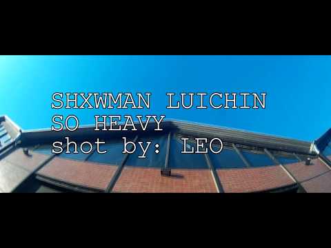 Shxwman x Luichin x So Heavy / official video