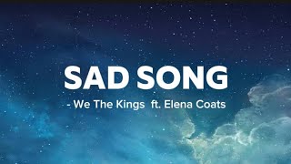Download lagu We The Kings ft. Elena Coats - SAD SONG (Lyrics) mp3 Download lagu We The Kings ft. Elena Coats - SAD SONG (Lyrics) mp3