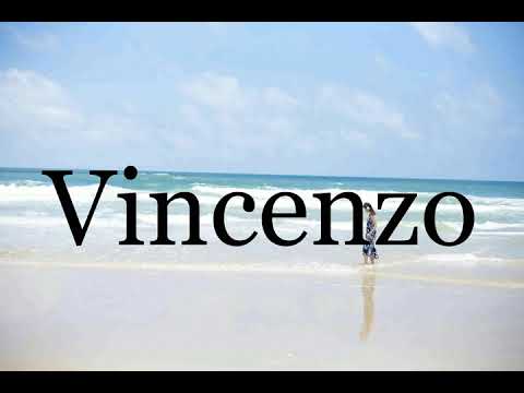 How To Pronounce Vincenzo🌈🌈🌈🌈🌈🌈Pronunciation Of Vincenzo