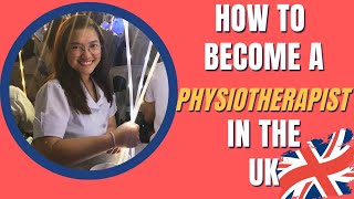 How to become a PT. Physiotherapist in the UK from overseas.