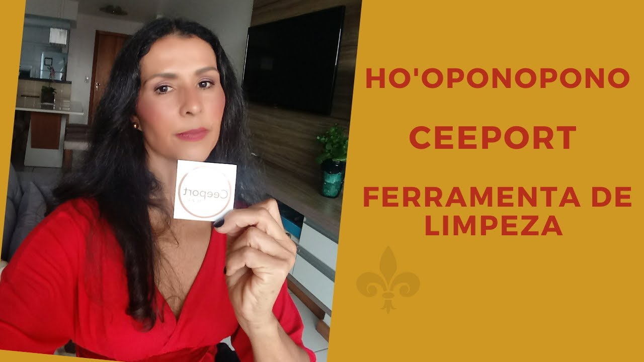 HO'OPONOPONO - Ceeport : Ferramenta de Limpeza - Dra  Vanessa Freire