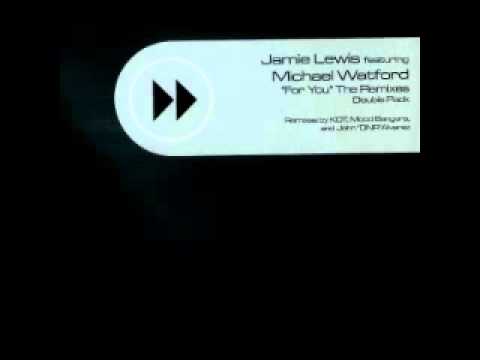 Jamie Lewis Feat. Michael Watford - For You (K.O.T. Classic Mix) (2001)
