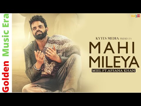 Mahi Mileya - Miel Ft. Afsana Khan (2018) HD