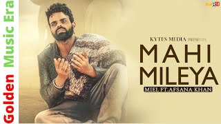 Mahi Mileya - Miel Ft Afsana Khan (2018) HD