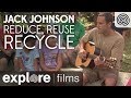 Jack Johnson: Reduce, Reuse, Recycle - 3 R Song ...