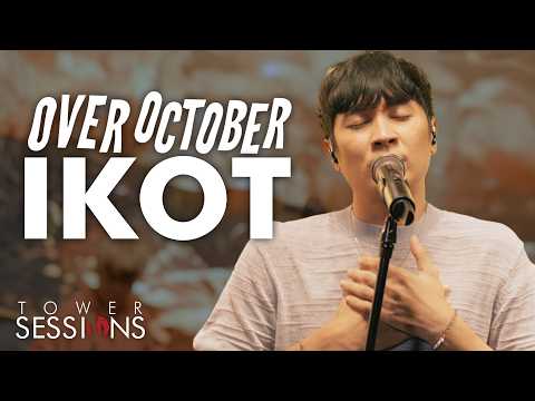 Over October - Ikot | Tower Sessions